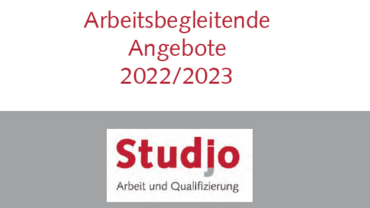 Arbeitsbegleitende Angebote 2022/2023 bei Studjo Arbeitsbegleitende Angebote 2022/2023 bei Studjo